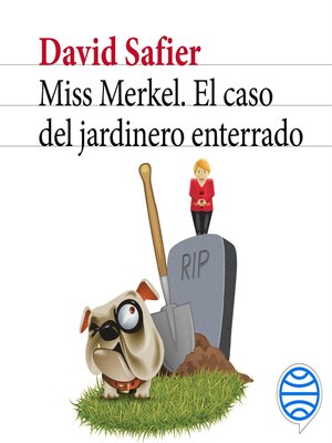 cover image of Miss Merkel. El caso del jardinero enterrado